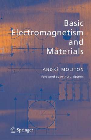 Basic Electromagnetism and Materials de André Moliton