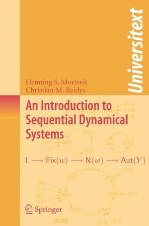 An Introduction to Sequential Dynamical Systems de Henning Mortveit