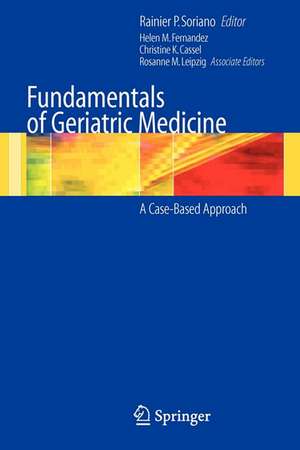 Fundamentals of Geriatric Medicine: A Case-Based Approach de Helen Fernandez