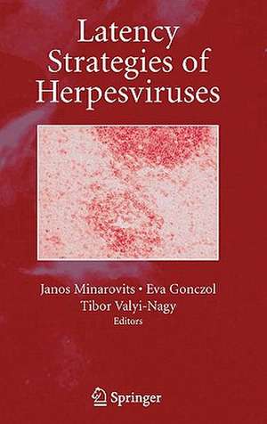 Latency Strategies of Herpesviruses de Janos Minarovits