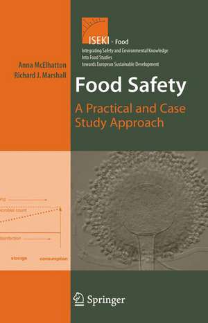 Food Safety: A Practical and Case Study Approach de Richard J. Marshall