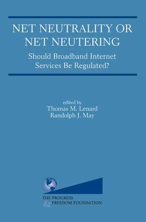 Net Neutrality or Net Neutering: Should Broadband Internet Services Be Regulated de Thomas M. Lenard