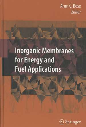 Inorganic Membranes for Energy and Environmental Applications de Arun C. Bose