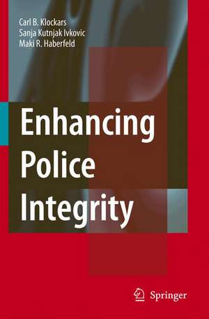 Enhancing Police Integrity de Carl B. Klockars