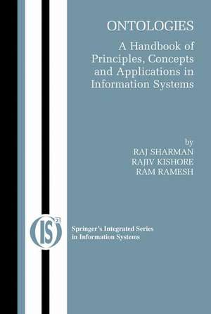 Ontologies: A Handbook of Principles, Concepts and Applications in Information Systems de Rajiv Kishore