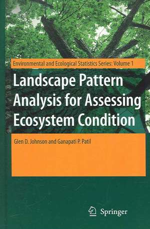 Landscape Pattern Analysis for Assessing Ecosystem Condition de Glen D. Johnson