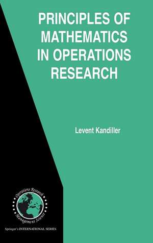 Principles of Mathematics in Operations Research de Levent Kandiller