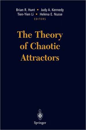 The Theory of Chaotic Attractors de Brian R. Hunt