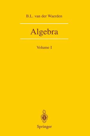 Algebra: Volume I de B.L. van der Waerden