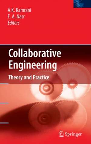 Collaborative Engineering: Theory and Practice de Ali K. Kamrani