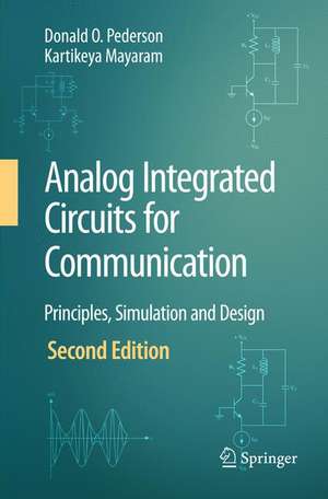 Analog Integrated Circuits for Communication: Principles, Simulation and Design de Donald O. Pederson