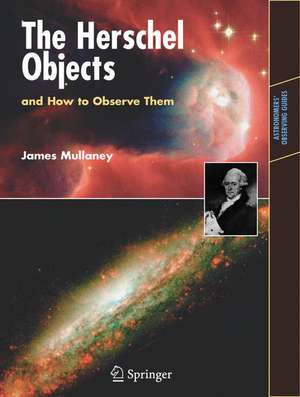 The Herschel Objects and How to Observe Them de James Mullaney