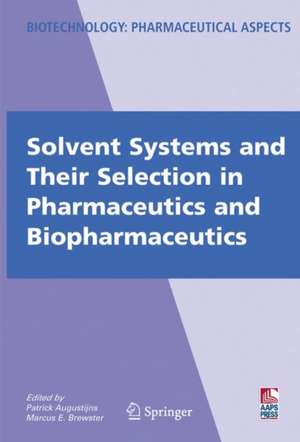 Solvent Systems and Their Selection in Pharmaceutics and Biopharmaceutics de Patrick Augustijns