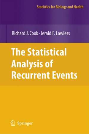 The Statistical Analysis of Recurrent Events de Richard J. Cook