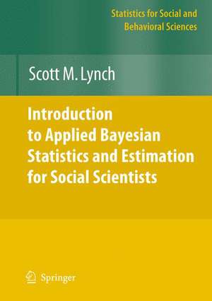 Introduction to Applied Bayesian Statistics and Estimation for Social Scientists de Scott M. Lynch