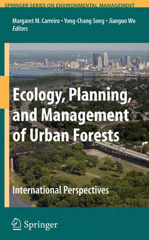 Ecology, Planning, and Management of Urban Forests: International Perspective de Margaret M. Carreiro