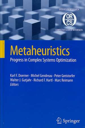 Metaheuristics: Progress in Complex Systems Optimization de Karl F. Doerner