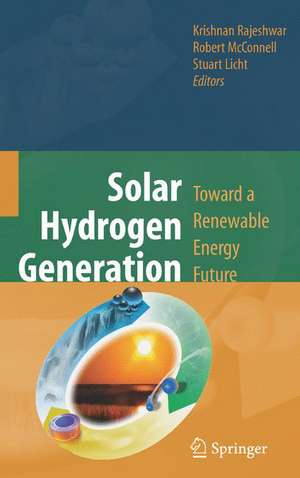 Solar Hydrogen Generation: Toward a Renewable Energy Future de Krishnan Rajeshwar