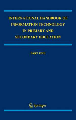 International Handbook of Information Technology in Primary and Secondary Education de Joke Voogt