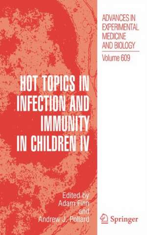 Hot Topics in Infection and Immunity in Children IV de Adam Finn