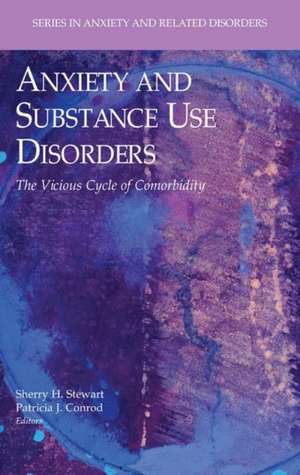 Anxiety and Substance Use Disorders: The Vicious Cycle of Comorbidity de Sherry H. Stewart