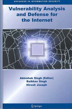 Vulnerability Analysis and Defense for the Internet de Abhishek Singh