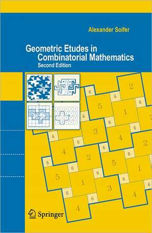 Geometric Etudes in Combinatorial Mathematics de Alexander Soifer