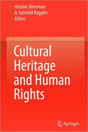 Cultural Heritage and Human Rights de Helaine Silverman