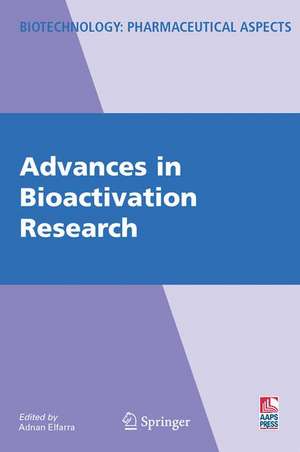 Advances in Bioactivation Research de Adnan Elfarra