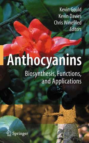 Anthocyanins: Biosynthesis, Functions, and Applications de Kevin Gould