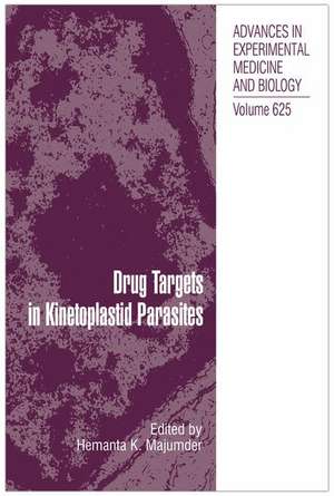 Drug Targets in Kinetoplastid Parasites de Hemanta K. Majumder