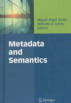 Metadata and Semantics de Miguel-Angel Sicilia