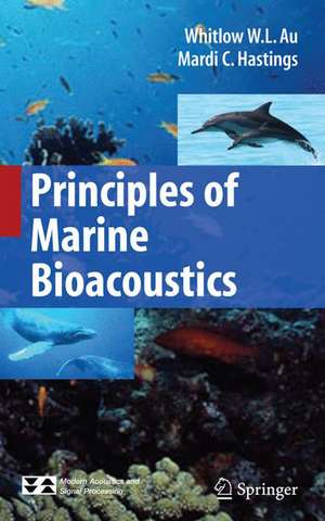 Principles of Marine Bioacoustics de Whitlow W. L. Au