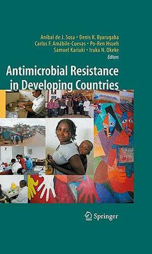 Antimicrobial Resistance in Developing Countries de Aníbal de J. Sosa