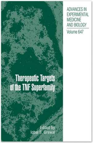 Therapeutic Targets of the TNF Superfamily de Iqbal S. Grewal