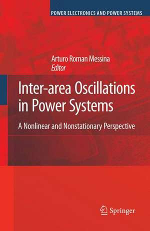 Inter-area Oscillations in Power Systems: A Nonlinear and Nonstationary Perspective de Arturo Roman Messina