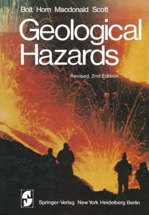 Geological Hazards: Earthquakes - Tsunamis - Volcanoes - Avalanches - Landslides - Floods de B.A. Bolt