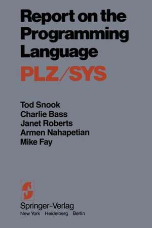 Report on the Programming Language PLZ/SYS de Tod Snook