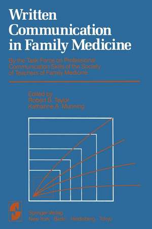 Written Communication in Family Medicine: By the Task Force on Professional Communication Skills of the Society of Teachers of Family Medicine de Robert Taylor