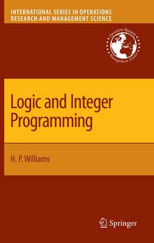 Logic and Integer Programming de H. Paul Williams