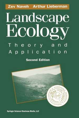 Landscape Ecology: Theory and Application de Zev Naveh