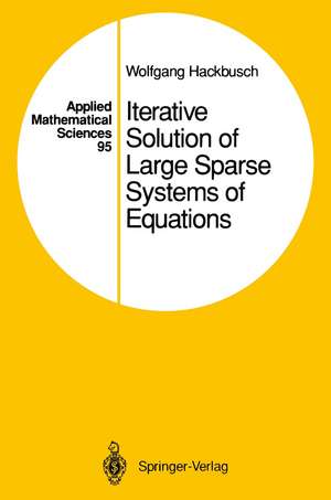 Iterative Solution of Large Sparse Systems of Equations de Wolfgang Hackbusch