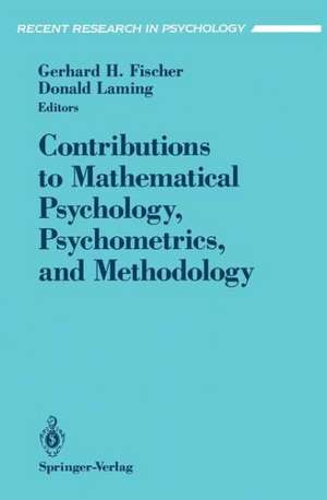 Contributions to Mathematical Psychology, Psychometrics, and Methodology de Gerhard H. Fischer