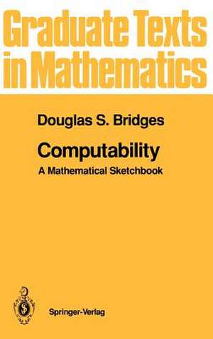 Computability: A Mathematical Sketchbook de Douglas S. Bridges