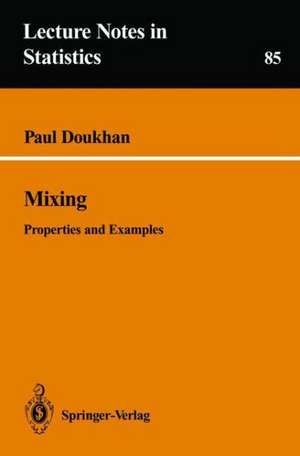 Mixing: Properties and Examples de Paul Doukhan