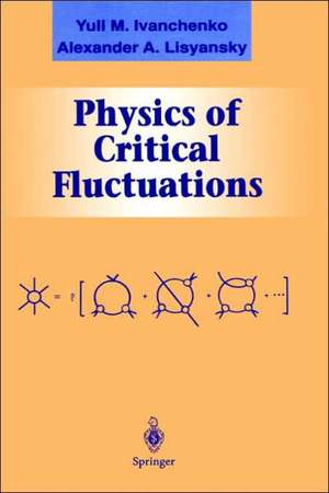 Physics of Critical Fluctuations de Yuli M. Ivanchenko