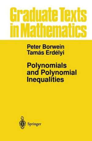 Polynomials and Polynomial Inequalities de Peter Borwein