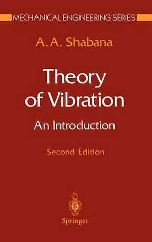 Theory of Vibration: An Introduction de A.A. Shabana