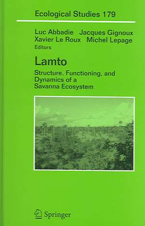 Lamto: Structure, Functioning, and Dynamics of a Savanna Ecosystem de Luc Abbadie