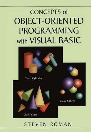 Concepts of Object-Oriented Programming with Visual Basic de Steven Roman